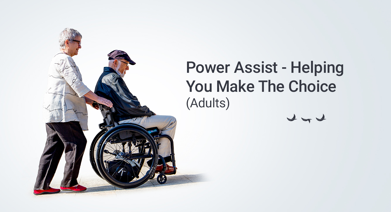 Power Assist – Helping You Make The Choice (Adults)